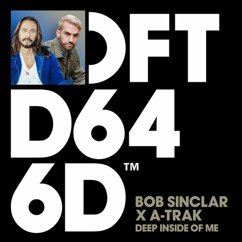 Bob Sinclar & A-Trak - Deep Inside Of Me [DFTD646D3]